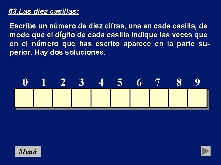 63. Las diez casillas: Escribe un número de diez cifras, una en cada casilla,