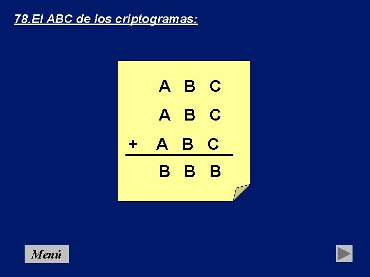 78. El ABC de los criptogramas: A B C + A B C B