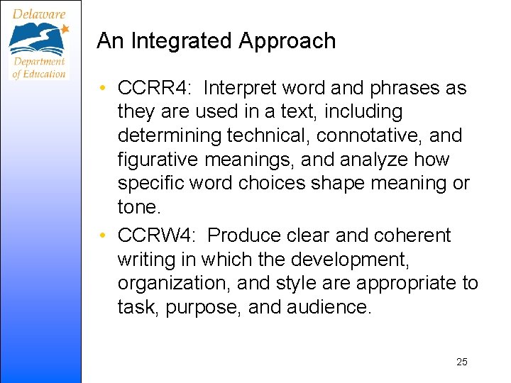 An Integrated Approach • CCRR 4: Interpret word and phrases as they are used