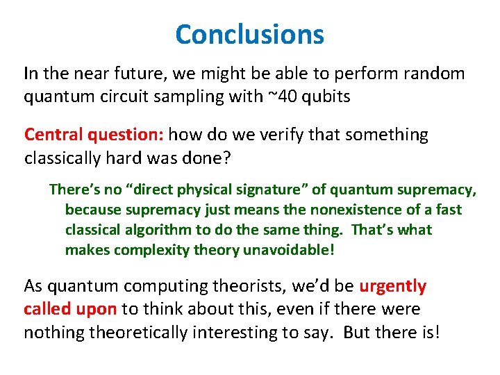 Conclusions In the near future, we might be able to perform random quantum circuit