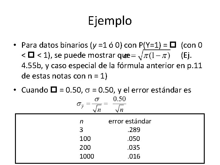 Ejemplo • Para datos binarios (y =1 ó 0) con P(Y=1) = (con 0