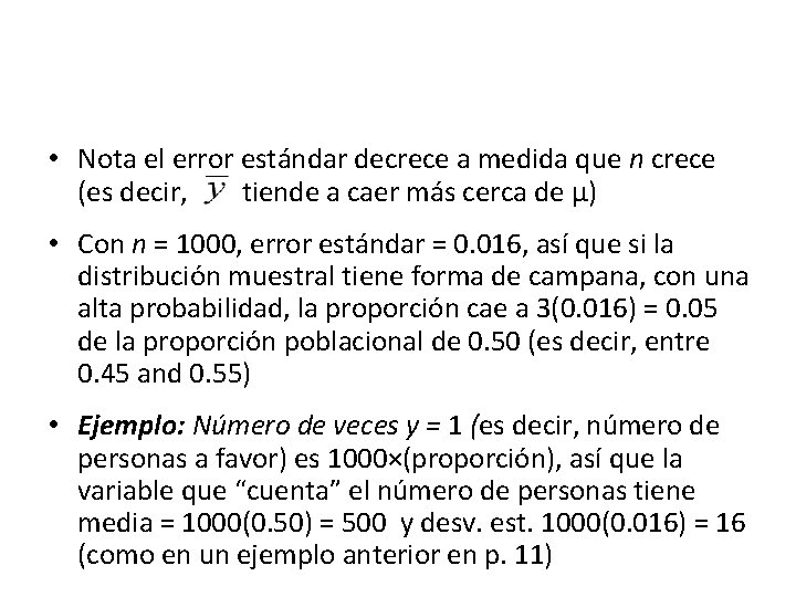  • Nota el error estándar decrece a medida que n crece (es decir,