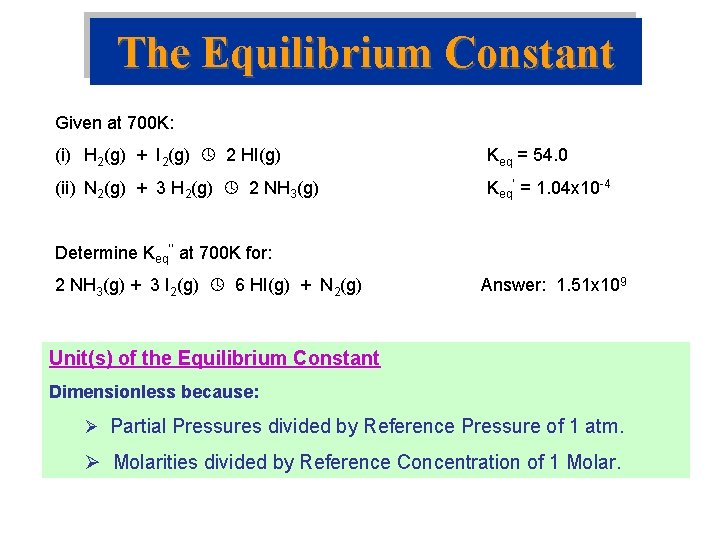 The Equilibrium Constant Given at 700 K: (i) H 2(g) + I 2(g) 2