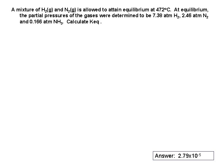A mixture of H 2(g) and N 2(g) is allowed to attain equilibrium at A mixture of H 2(g) and N 2(g) is allowed to attain equilibrium at