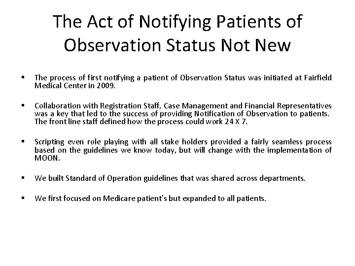 The Act of Notifying Patients of Observation Status Not New § The process of