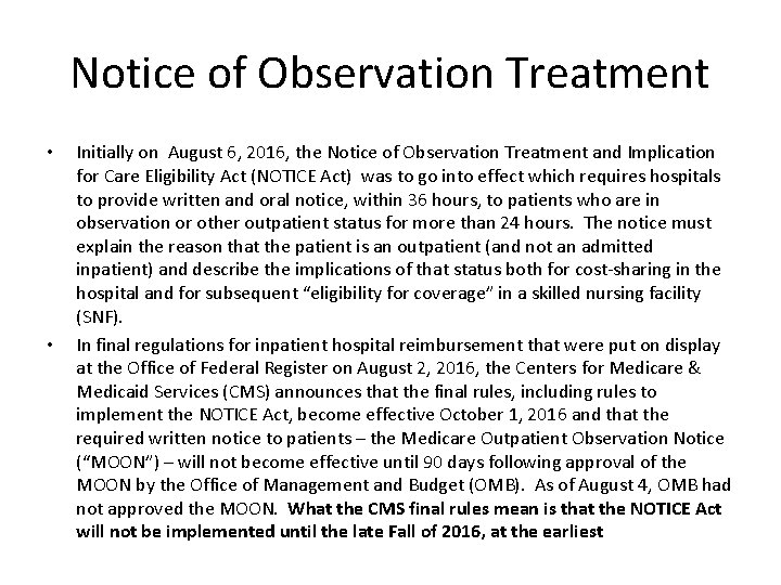 Notice of Observation Treatment • • Initially on August 6, 2016, the Notice of