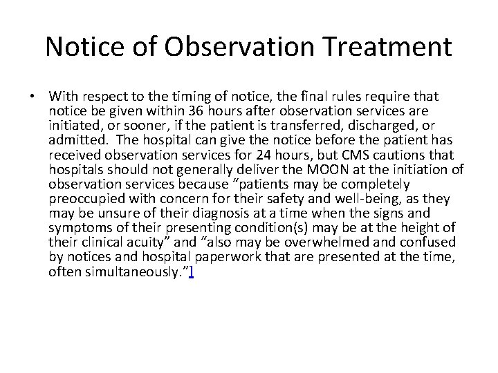 Notice of Observation Treatment • With respect to the timing of notice, the final