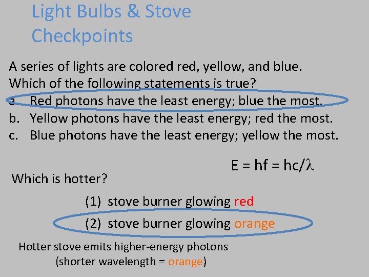 Light Bulbs & Stove Checkpoints A series of lights are colored red, yellow, and