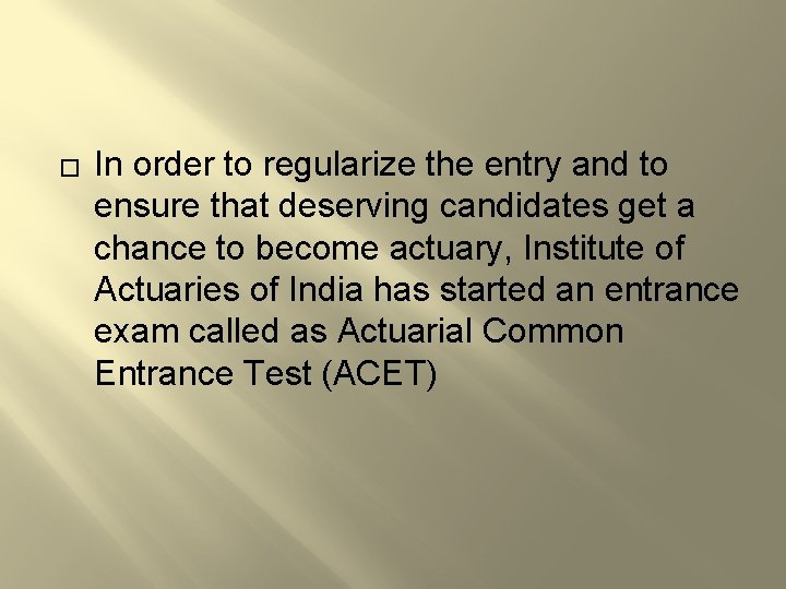 � In order to regularize the entry and to ensure that deserving candidates get