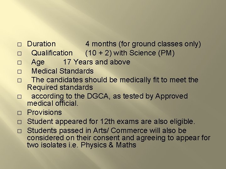 � � � � � Duration 4 months (for ground classes only) Qualification (10