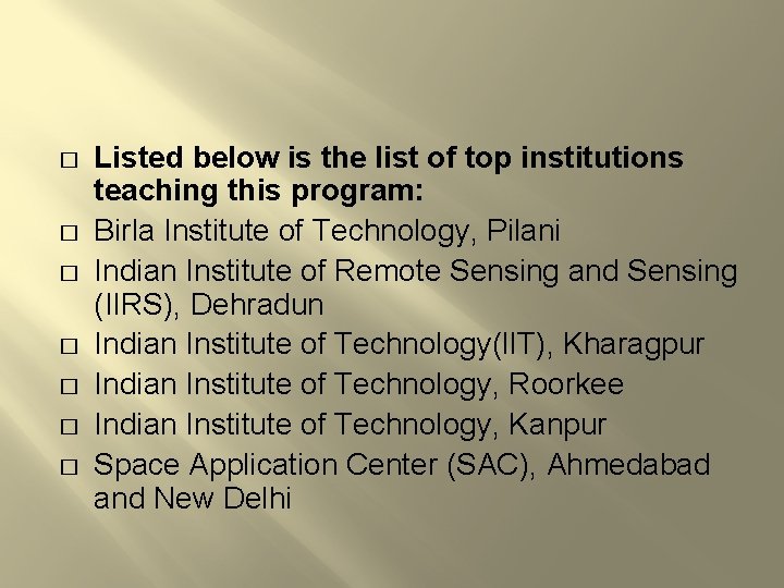 � � � � Listed below is the list of top institutions teaching this