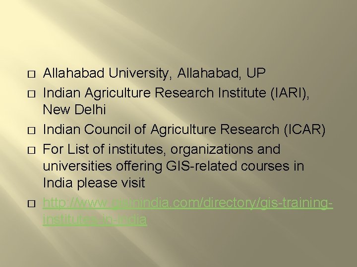 � � � Allahabad University, Allahabad, UP Indian Agriculture Research Institute (IARI), New Delhi