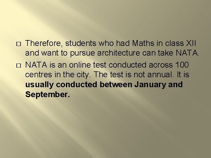 � � Therefore, students who had Maths in class XII and want to pursue