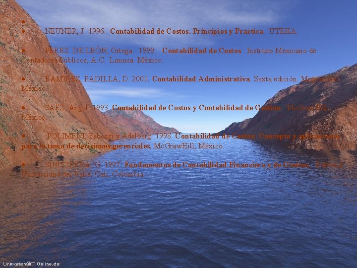 · · NEUNER, J. 1996. Contabilidad de Costos. Principios y Práctica. UTEHA. · PÉREZ · · NEUNER, J. 1996. Contabilidad de Costos. Principios y Práctica. UTEHA. · PÉREZ