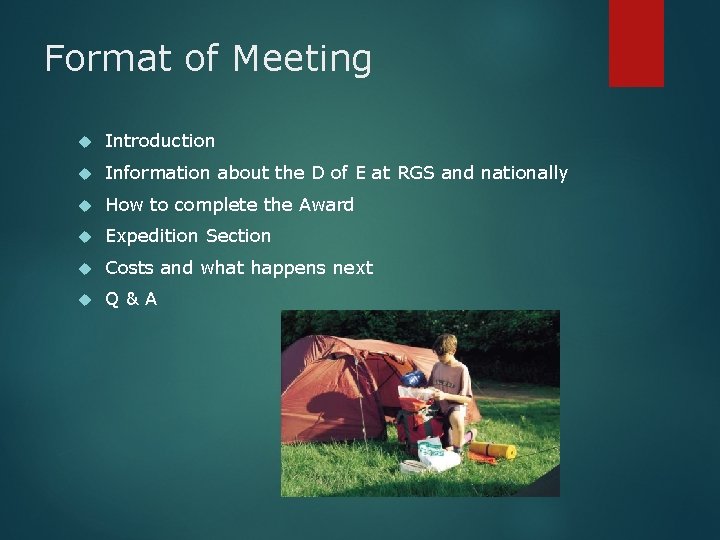 Format of Meeting Introduction Information about the D of E at RGS and nationally