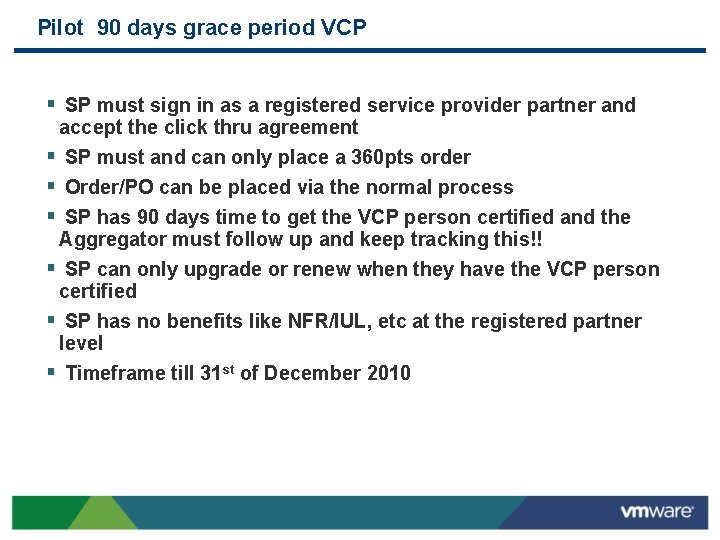 Pilot 90 days grace period VCP § SP must sign in as a registered