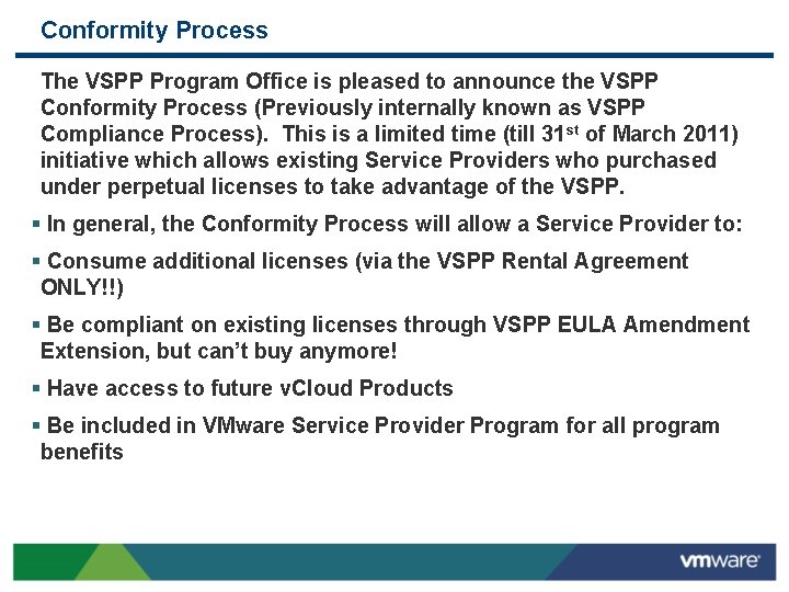 Conformity Process The VSPP Program Office is pleased to announce the VSPP Conformity Process