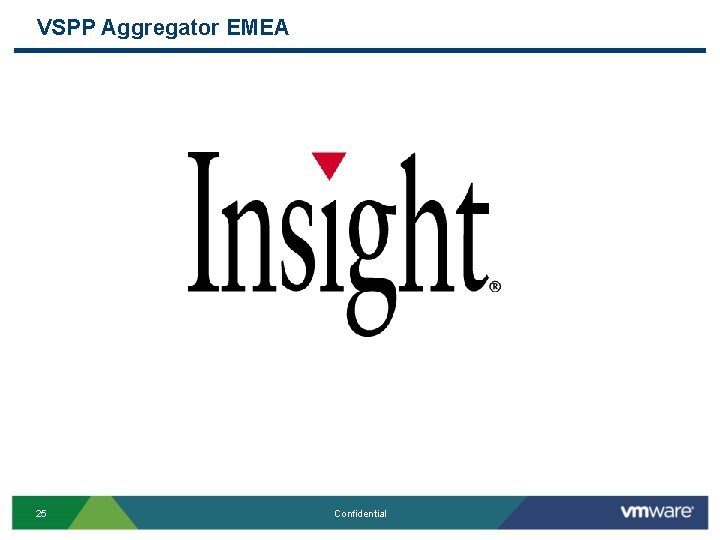 VSPP Aggregator EMEA 25 Confidential 