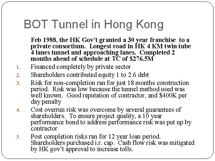 BOT Tunnel in Hong Kong 1. 2. 3. 4. 5. 24 Feb 1988, the