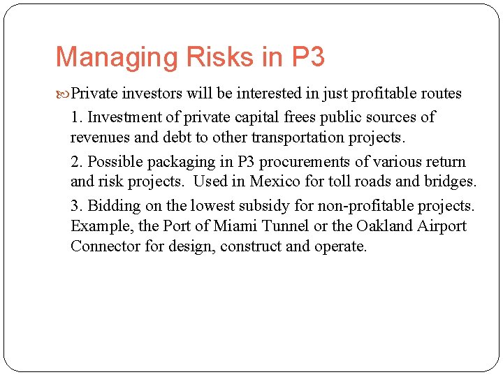 Managing Risks in P 3 Private investors will be interested in just profitable routes
