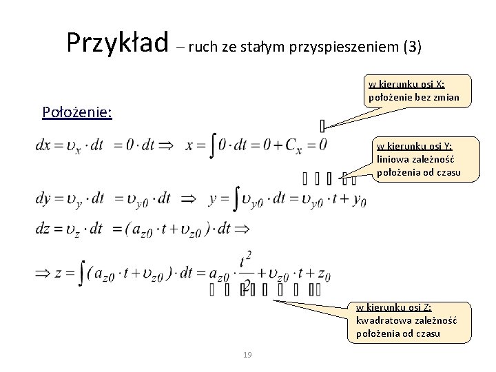 Przykład – ruch ze stałym przyspieszeniem (3) w kierunku osi X: położenie bez zmian