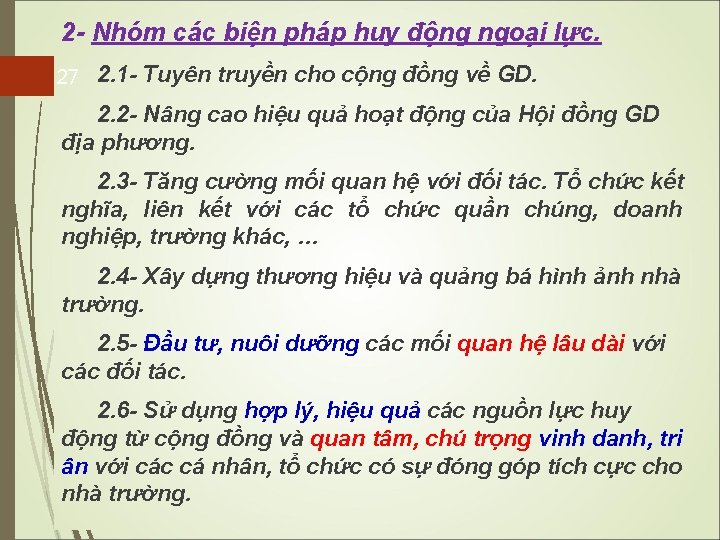 2 - Nhóm các biện pháp huy động ngoại lực. 27 2. 1 -