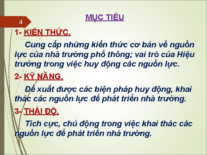 4 MỤC TIÊU 1 - KIẾN THỨC. Cung cấp những kiến thức cơ bản