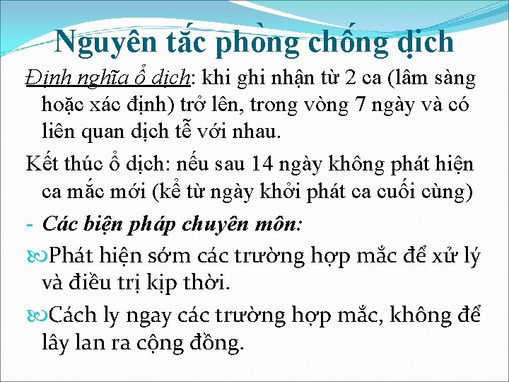 Nguyên tă c pho ng chô ng di ch Định nghĩa ổ dịch: khi
