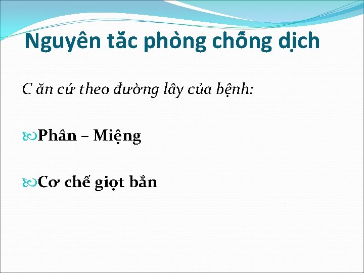 Nguyên tă c pho ng chô ng di ch C ăn cứ theo đường