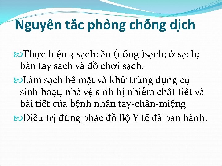 Nguyên tă c pho ng chô ng di ch Thực hiện 3 sạch: ăn