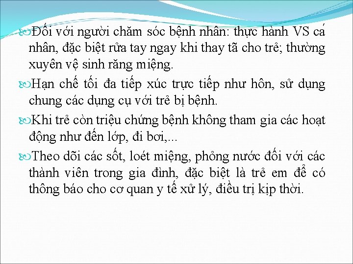  Đối với người chăm sóc bệnh nhân: thực hành VS ca nhân, đặc