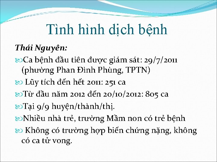 Tình hình dịch bệnh Thái Nguyên: Ca bệnh đầu tiên được giám sát: 29/7/2011