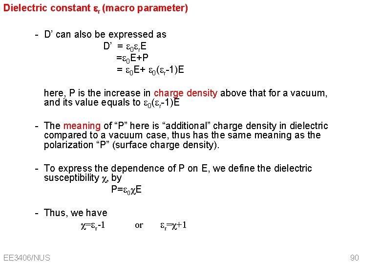 Dielectric constant r (macro parameter) - D’ can also be expressed as D’ =