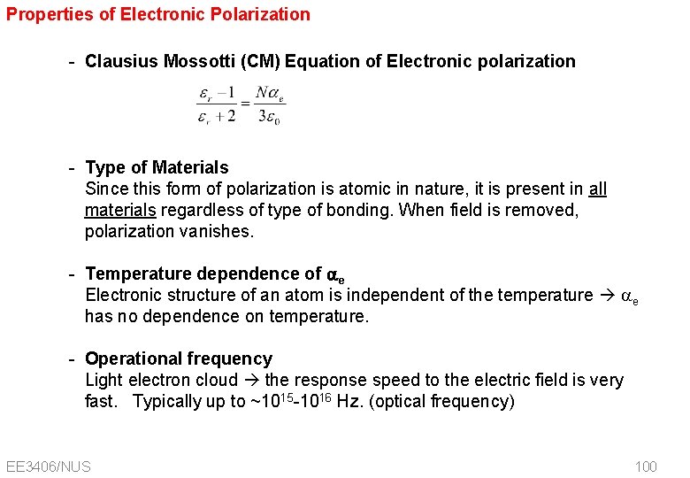 Properties of Electronic Polarization - Clausius Mossotti (CM) Equation of Electronic polarization - Type