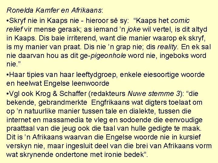 Ronelda Kamfer en Afrikaans: • Skryf nie in Kaaps nie - hieroor sê sy: