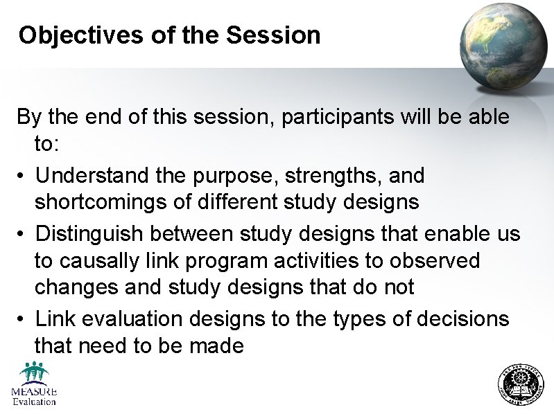 Objectives of the Session By the end of this session, participants will be able