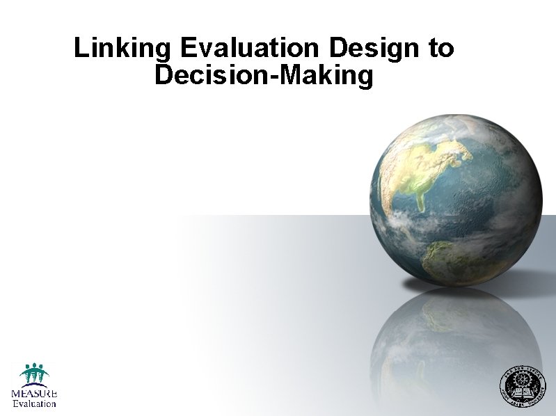 Linking Evaluation Design to Decision-Making 