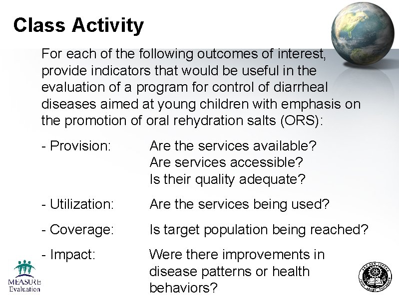 Class Activity For each of the following outcomes of interest, provide indicators that would