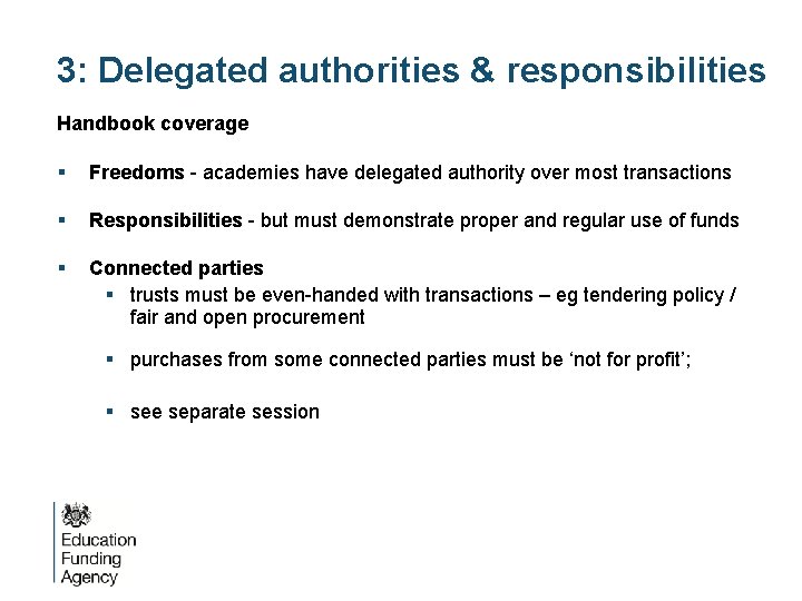 3: Delegated authorities & responsibilities Handbook coverage § Freedoms - academies have delegated authority