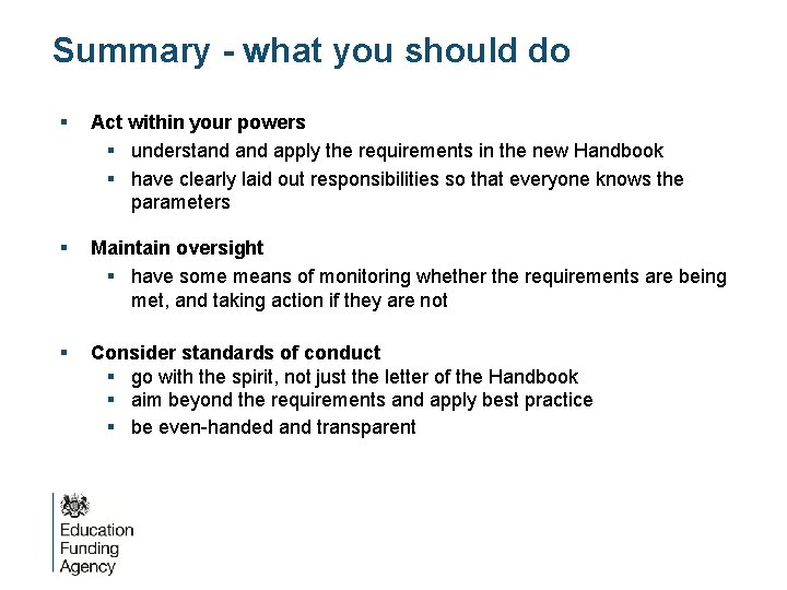 Summary - what you should do § Act within your powers § understand apply