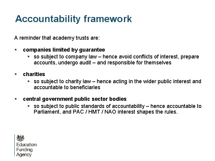 Accountability framework A reminder that academy trusts are: § companies limited by guarantee §