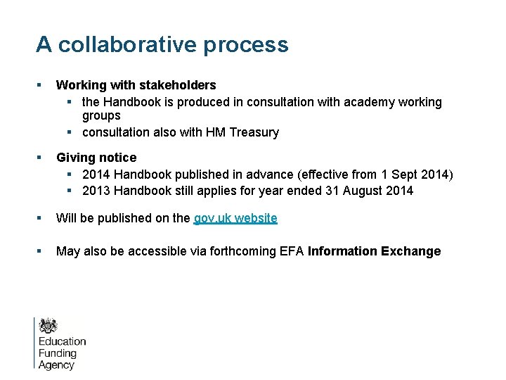 A collaborative process § Working with stakeholders § the Handbook is produced in consultation