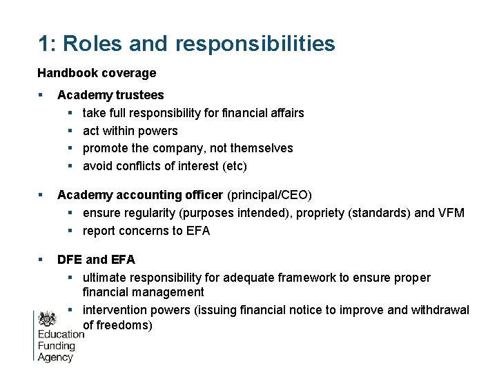 1: Roles and responsibilities Handbook coverage § Academy trustees § take full responsibility for
