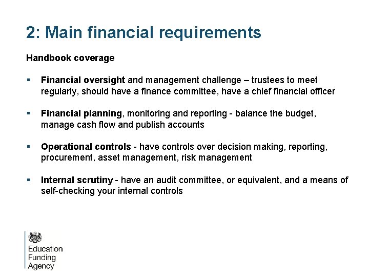 2: Main financial requirements Handbook coverage § Financial oversight and management challenge – trustees