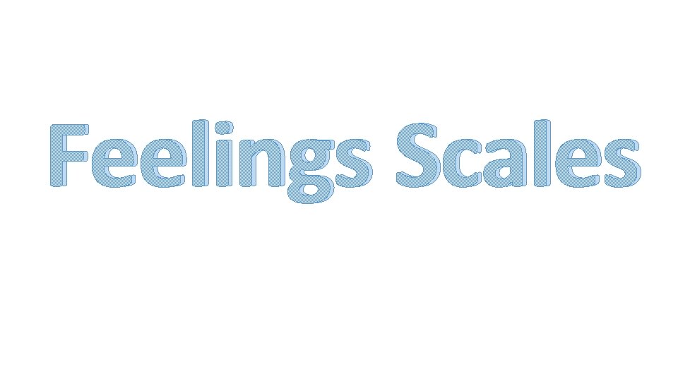 Feelings Scales 
