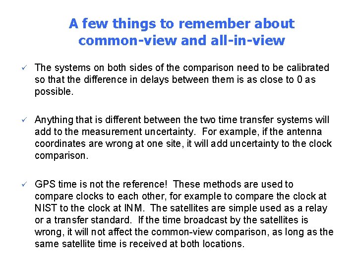 A few things to remember about common-view and all-in-view ü The systems on both