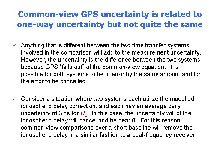 Common-view GPS uncertainty is related to one-way uncertainty but not quite the same ü