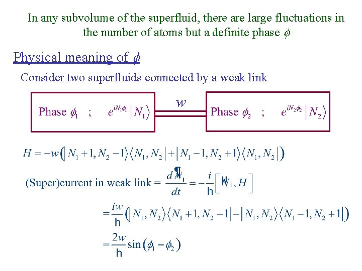 In any subvolume of the superfluid, there are large fluctuations in the number of