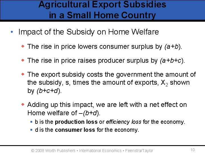 Agricultural Export Subsidies in a Small Home Country • Impact of the Subsidy on