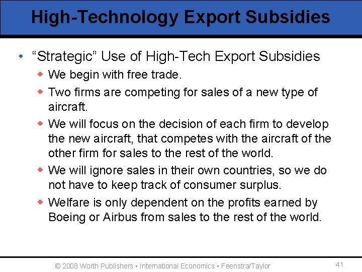 High-Technology Export Subsidies • “Strategic” Use of High-Tech Export Subsidies w We begin with